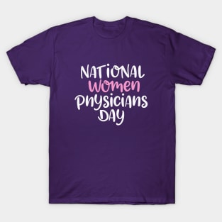 National Women Physicians Day – February T-Shirt